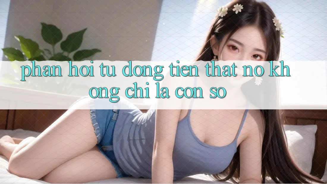 “Phản hồi” từ đồng tiền thật – Nó không chỉ là con số “Phản hồi” từ đồng tiền thật – Nó không chỉ là con số