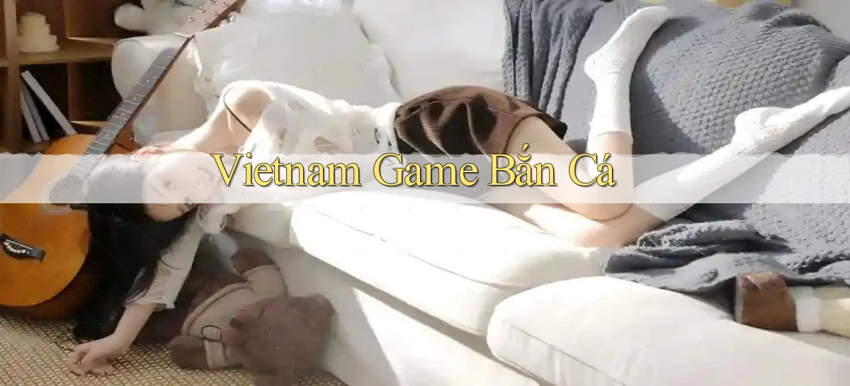 vietnam Game bắn cá